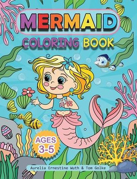 Mermaid Coloring Book Ages 3-5