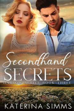 Secondhand Secrets : A Small Town, Opposites Attract, Romantic Suspense Secondhand Secrets : A Small Town, Opposites Attract, Romantic Suspense