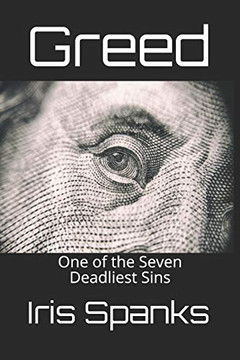 Greed: One Of The Seven Deadliest Sins