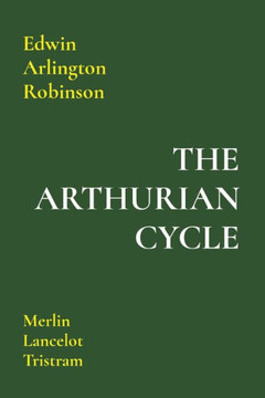 The Arthurian Cycle : Merlin Lancelot Tristram