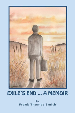 Exile's End : A Memoir