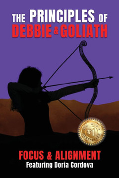 The Principles of Debbie & Goliath : Focus & Alignment