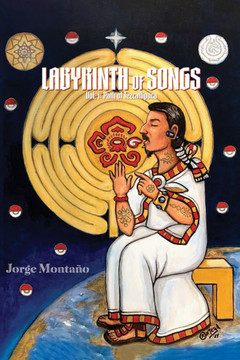 Labyrinth of Songs : Poems Vol. 1: Path of Tezcatlipoca: Path of Tezcatlipoca Labyrinth of Songs : Poems Vol. 1: Path of Tezcatlipoca: Path of Tezcatlipoca