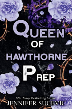 Queen of Hawthorne Prep (Special Edition) : A Dark, Enemies-to-Lovers Arranged Marriage New Adult Sports Romance