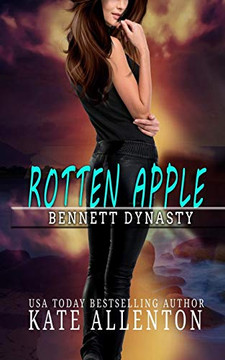 Rotten Apple (Bennett Dynasty) Rotten Apple (Bennett Dynasty)