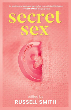 Secret Sex : An Anthology