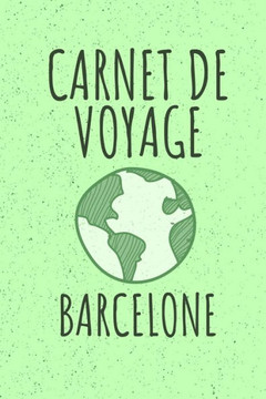 CARNET DE VOYAGE BARCELONE: Livre de vacances | 15,24cm x 22,86 cm, Format 6x9 | 110 pages ? remplir | cadeau pour voyageurs | (French Edition)