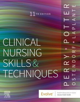 Clinical Nursing Skills and Techniques Clinical Nursing Skills and Techniques