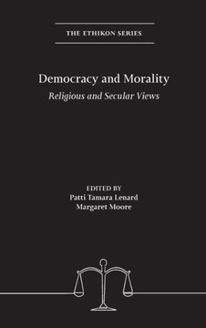 Democracy and Morality : Religious and Secular Views