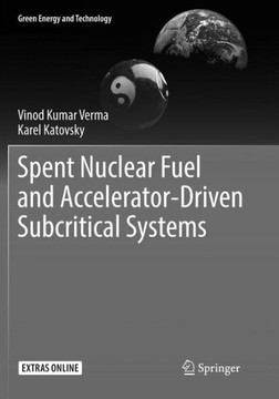 Spent Nuclear Fuel and Accelerator-Driven Subcritical Systems Spent Nuclear Fuel and Accelerator-Driven Subcritical Systems