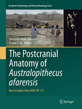 The Postcranial Anatomy of Australopithecus Afarensis: New Insights from Ksd-Vp-1/1