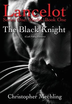 The Black Knight : (Lancelot, Series One: Merlin, Book One) The Black Knight : (Lancelot, Series One: Merlin, Book One)