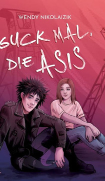 Guck mal, die Asis Guck mal, die Asis
