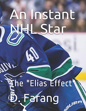 An Instant Nhl Star: The "Elias Effect"