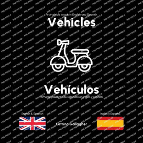 Vehicles / Vehículos : First Vehicles in English and Spanish