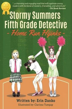 Stormy Summers Fifth Grade Detective : Home Run Hijinks