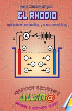 El Rhodio : Aplicaciones Electroliticas y Sus Caracteristicas