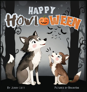 Happy Howl-oween : A Spook-tacularly Fun and Pun-tastic Rhyming Halloween Illustrated Book for Little Babies, Toddlers and Kids (Puns Gift Book)