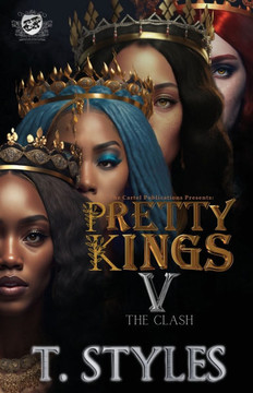 Pretty Kings 5 : The Clash (The Cartel Publications Presents) Pretty Kings 5 : The Clash (The Cartel Publications Presents)