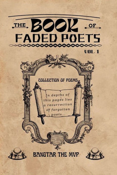 The Book Of Faded Poets, Vol 1 The Book Of Faded Poets, Vol 1