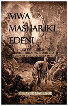 East of Eden - Swahili Edition : Kuishi ndani ya kivuri cha Bustani: Somo la Mwanzo 4:16