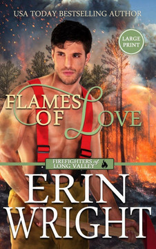 Flames of Love : A Friends-with-Benefits Fireman Romance (Large Print - Hardcover)
