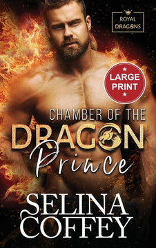 Chamber Of The Dragon Prince : A Shifter Hunter Paranormal Romance (Large Print Hardback)