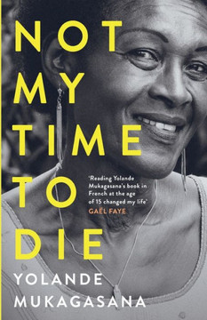 Not My Time to Die Not My Time to Die