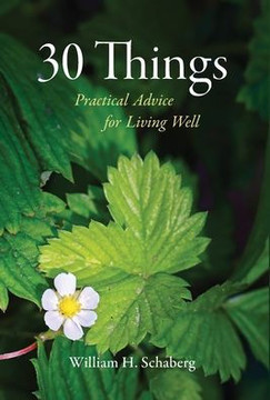 30 Things : Practical Advice for Living Well 30 Things : Practical Advice for Living Well