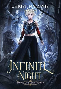 Infinite Night : The Exciting Conclusion to the Da'Valia Trilogy