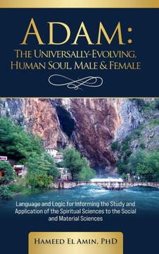 Adam, The Universally Evolving Human Soul, Male & Female