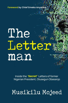 The Letterman: Inside the 'Secret' Letters of Former Nigerian President, Olusegun Obasanjo