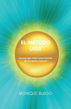 El método Usui : La energía vital como fuente de curación natural