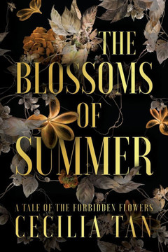 The Blossoms of Summer : A Tale of the Forbidden Flowers The Blossoms of Summer : A Tale of the Forbidden Flowers