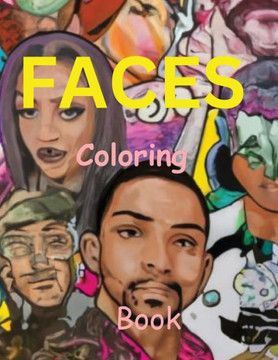 Faces Coloring Book : Detailed Facial Expressions and Artistic Relaxation Therapy