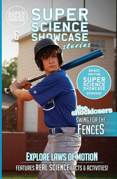 The Shocklosers Swing for the Fences : The Shocklosers (Super Science Showcase Stories #6)
