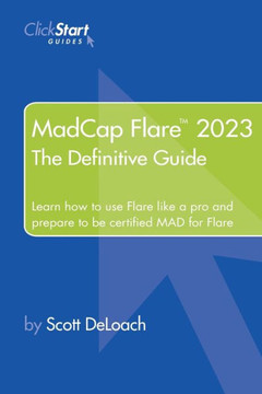 MadCap Flare 2023: the Definitive Guide