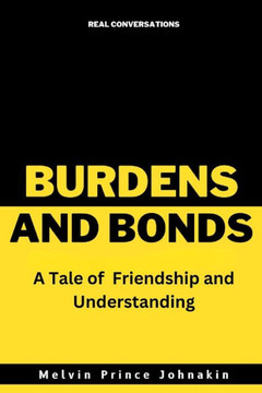 Burdens and Bonds : A Tale of Friendship and Understanding