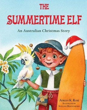 The Summertime Elf : An Australian Christmas Story