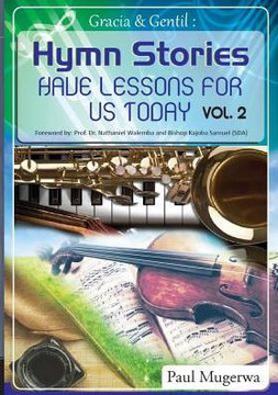 Gracia and Gentil Vol 2 : Hymn Stories For Our Contemporary Lifestyles