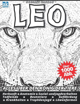 LEO : Alles über den König der Tiere