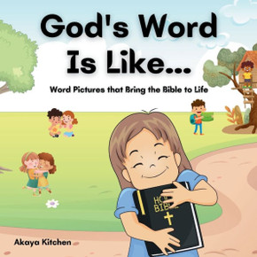 God's Word Is Like... God's Word Is Like...