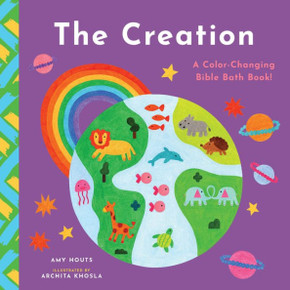 The Creation : A Color-Changing Bible Bath Book!