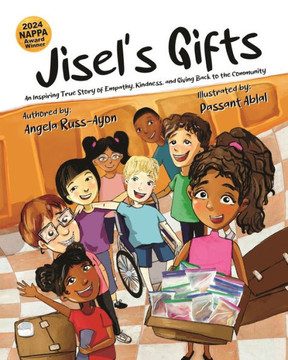 Jisel's Gifts : An Inspiring True Story of Empathy, Kindness, and Giving Back to the Community (Multicultural)