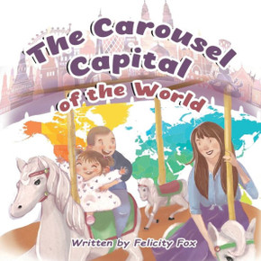 The Carousel Capital of the World The Carousel Capital of the World