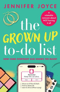 The Grown Up To-Do List : A Relatable, Laugh-out-loud Romcom The Grown Up To-Do List : A Relatable, Laugh-out-loud Romcom