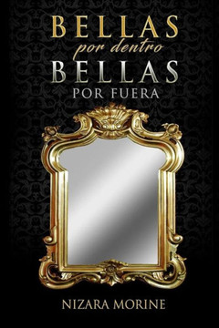 Bellas Por Dentro, Bellas Por Fuera Bellas Por Dentro, Bellas Por Fuera