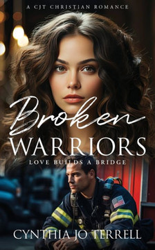 Broken Warriors : Love Builds a Bridge Broken Warriors : Love Builds a Bridge