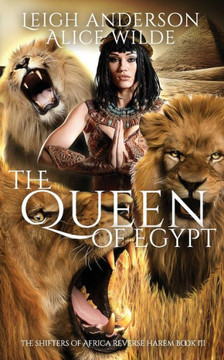 The Queen of Egypt: A Reverse Harem Historical Fantasy Romance (The Shifters of Africa)
