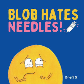 Blob Hates Needles! Blob Hates Needles!